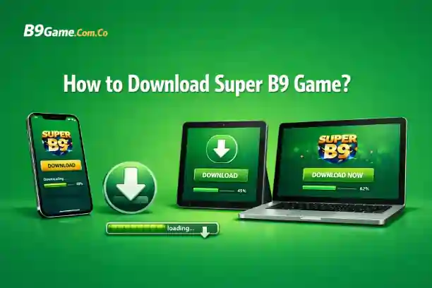 How to Download Super B9 Game